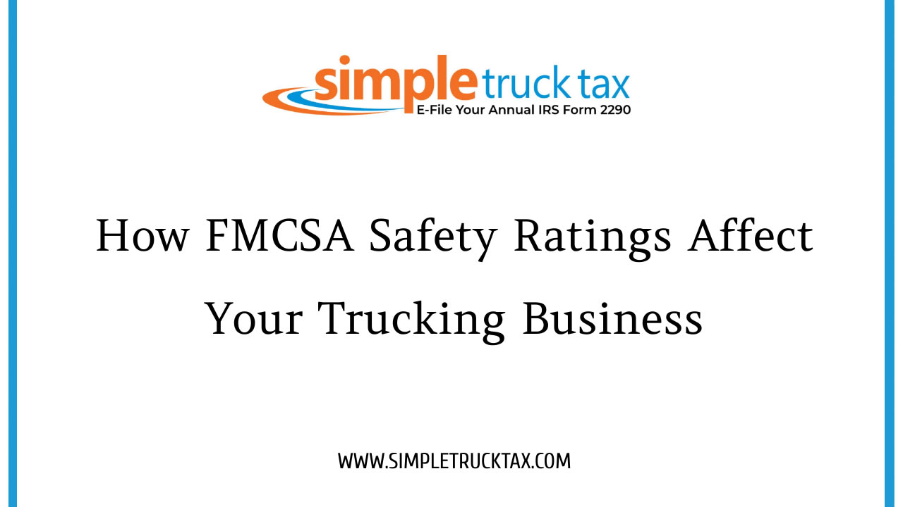 How FMCSA Safety Ratings Affect Your Trucking Business